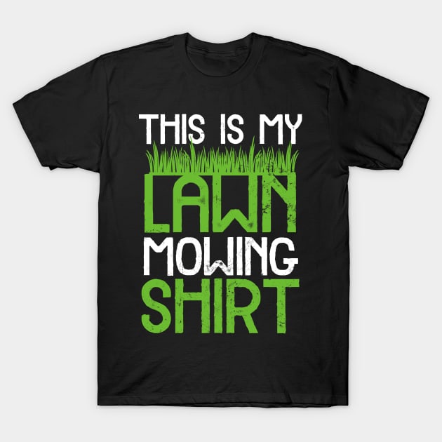 Lawn Care Shirt | My Lawn Mowing Gift T-Shirt by Gawkclothing